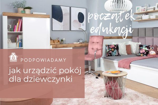 Pokój dla dziewczynek – jak stworzyć wygodną przestrzeń dla dziecka?